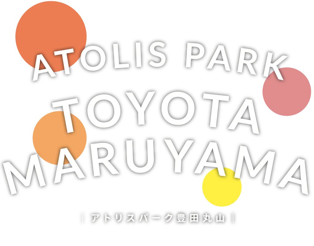 ATOLIS PARK KARIYA アトリスパーク豊田丸山