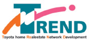 TREND |Toyota home Realestate Network Development